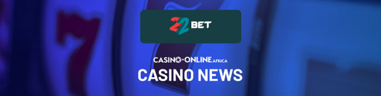Casino News 22Bet Casino
