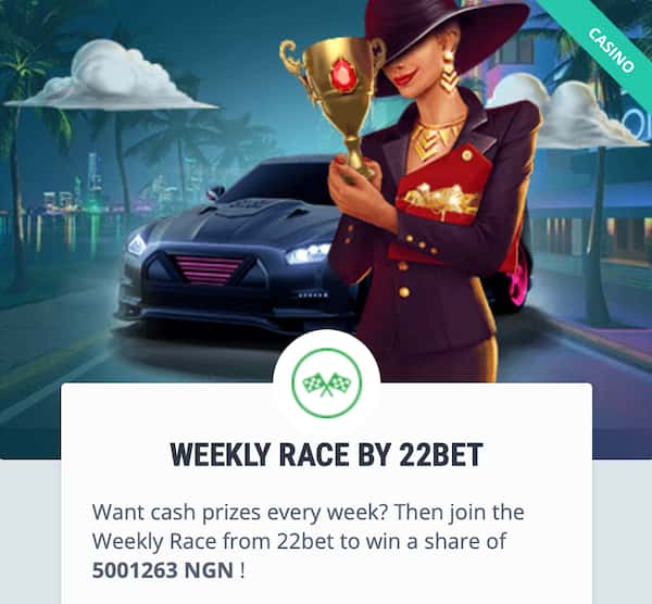 Weekly Race - Casino Bonus at 22bet