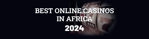 Best online Casinos in Africa 2024